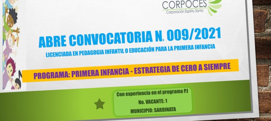 CONVOCATORIA 009/2021 PRIMERA INFANCIA